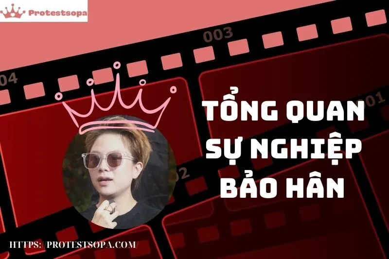 Tổng Quan Sự Nghiệp và Tiểu Sử Bảo Hân