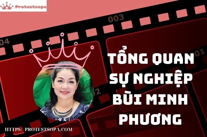 Tổng Quan Sự Nghiệp và Tiểu Sử Bùi Minh Phương