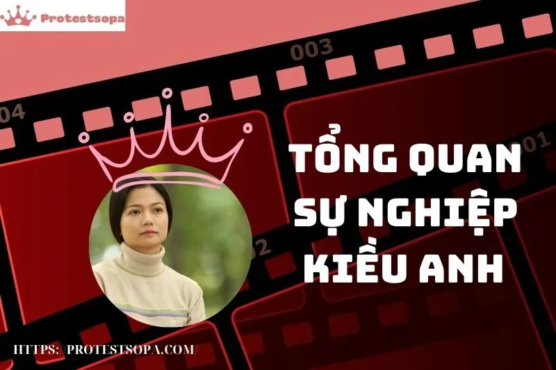 Tổng Quan Sự Nghiệp và Tiểu Sử Kiều Anh