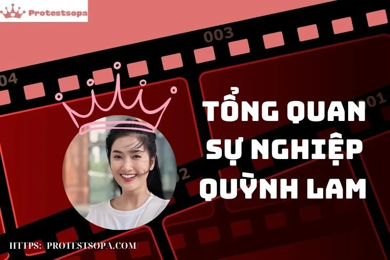Tổng Quan Sự Nghiệp và Tiểu Sử Quỳnh Lam