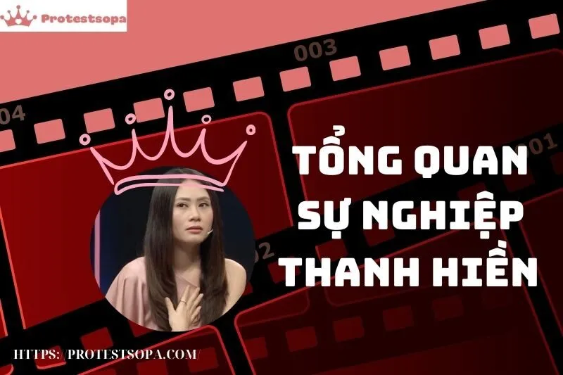 Tổng Quan Sự Nghiệp và Tiểu Sử Thanh Hiền